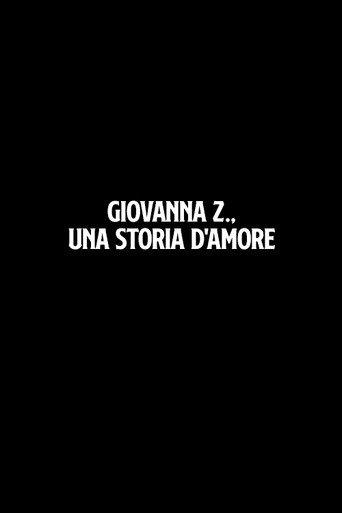 Giovanna Z., una storia d'amore (2005) poster