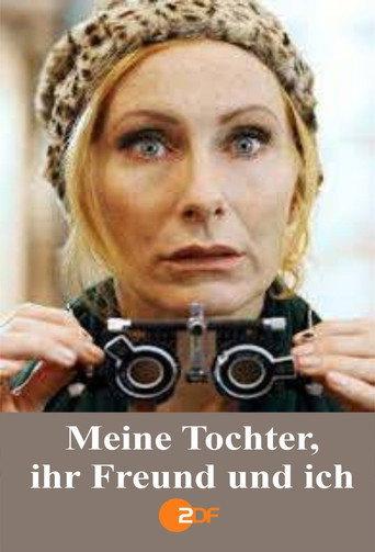 Meine Tochter, ihr Freund und ich (2012) poster
