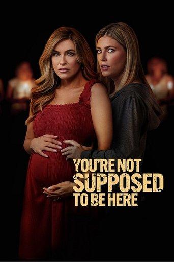 You're Not Supposed to Be Here (2023) poster