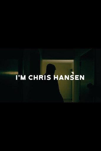 I'm Chris Hansen () poster