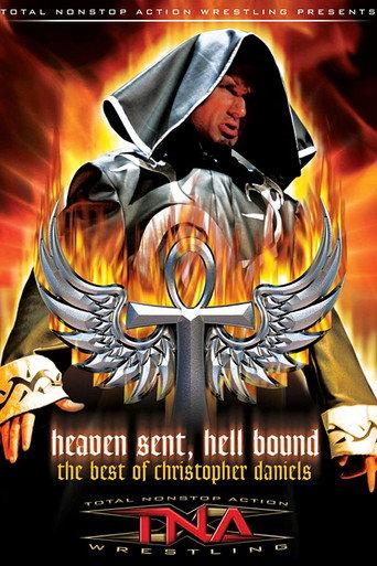 The Best of Christopher Daniels: Heaven Sent, Hell Bound (2006) poster