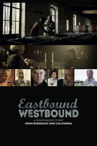 Eastbound Westbound: A Winemaker’s Story From Bordeaux and California (2022) poster