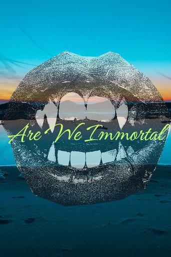 Are We Immortal (2025) poster