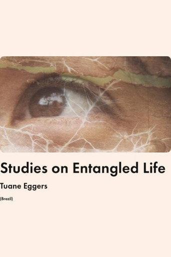 Studies on Entangled Life (2025) poster