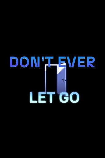 Don't Ever Let Go () poster