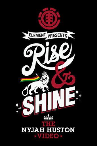 Rise & Shine - The Nyjah Huston Video (2011) poster