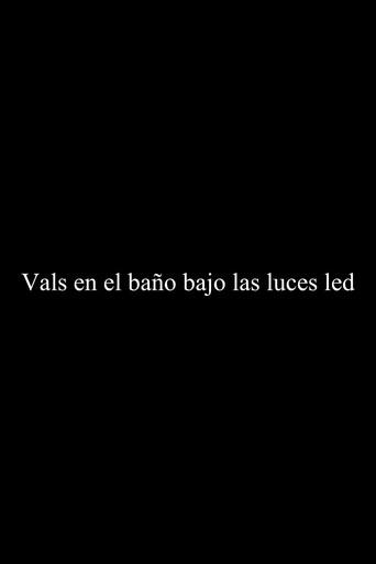 Vals en el baño bajo las luces LED (2020) poster