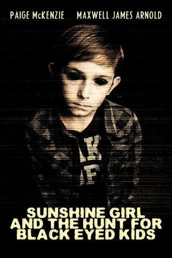 Sunshine Girl and The Hunt For Black Eyed Kids (2012) poster
