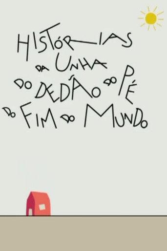 Histórias da Unha do Dedão do Pé do Fim do Mundo (2007) poster