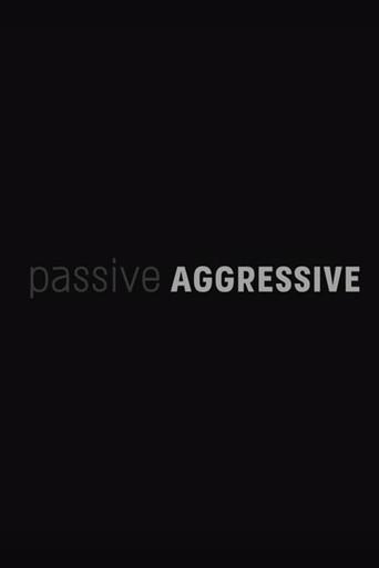 Passive Aggressive (2016) poster