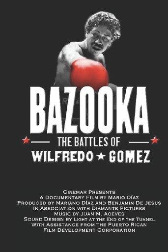 Bazooka: Las batallas de Wilfredo Gómez (the battles of Wilfredo Gomez) () poster