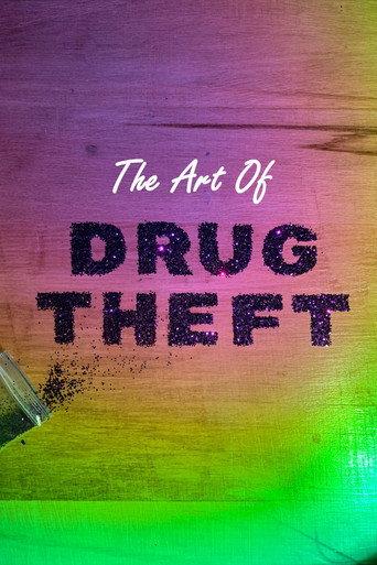 The Art Of Drug Theft (2024) poster