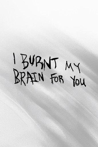 I BURNT MY BRAIN FOR YOU (2026) poster