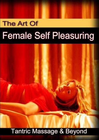 The Art of Female Self Pleasuring: Tantric Massage and Beyond (2009) poster