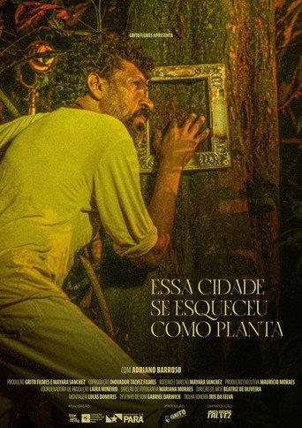 Essa Cidade Se Esqueceu Como Planta (2025) poster