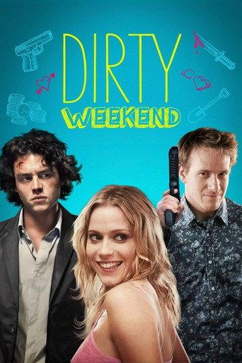 Dirty Weekend (2013) poster