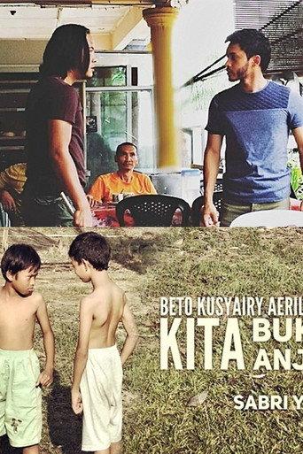 Kita Bukan Anjing (2017) poster