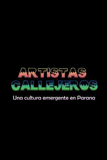 Artistas Callejeros: una cultura emergente en Paraná (2018) poster