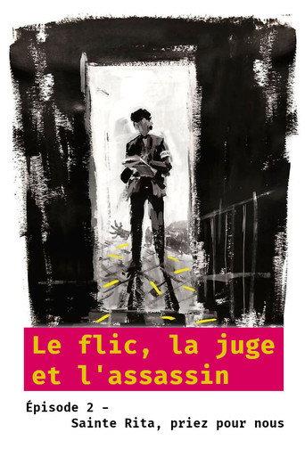 Le flic, la juge et l'assassin - Épisode 2 : Sainte Rita, priez pour nous (2007) poster