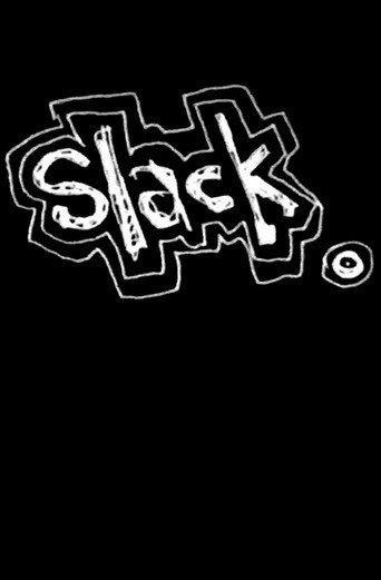 Slack () poster