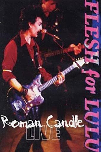 Flesh for Lulu: Roman Candle Live (1985) poster