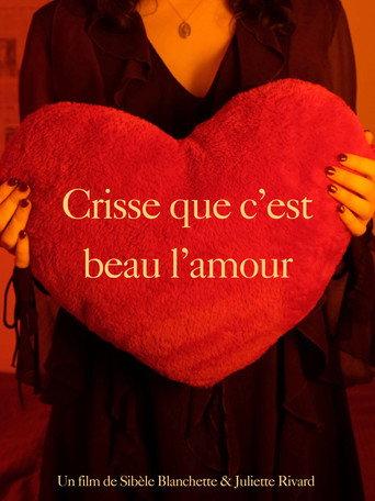 Crisse que c'est beau l'amour (2024) poster