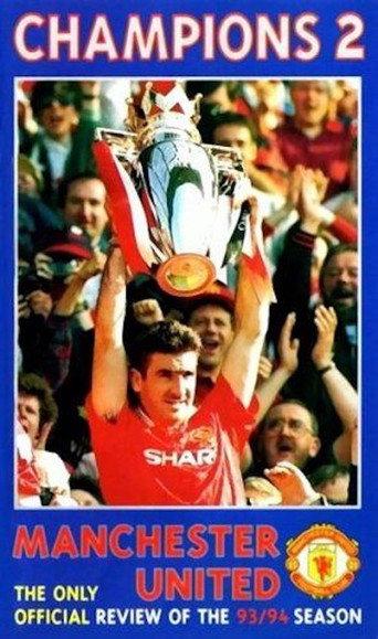 Manchester United - Champions 2 - Official Review of the 93/94 Season (1994) poster