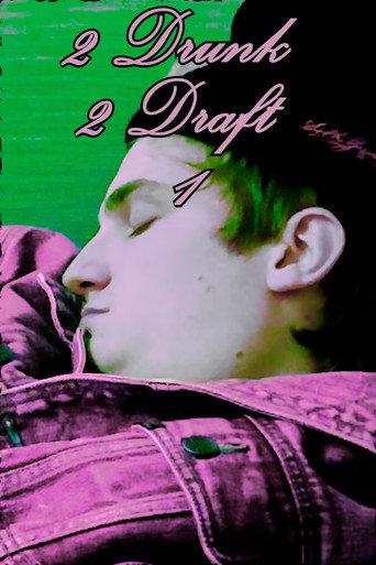 2 Drunk 2 Draft 1 () poster