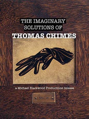 The Imaginary Solutions of Thomas Chimes (2007) poster
