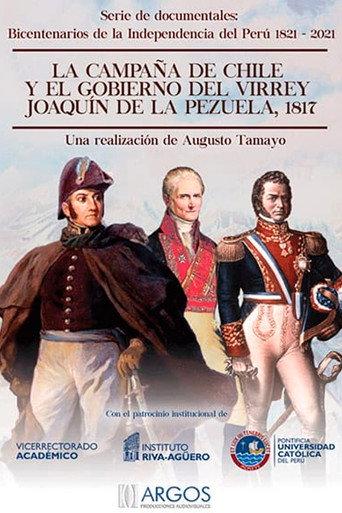 La campaña de Chile y el gobierno del Virrey Joaquín de la Pezuela, 1817 (2017) poster