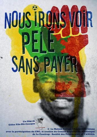 Nous irons voir Pelé sans payer (2014) poster