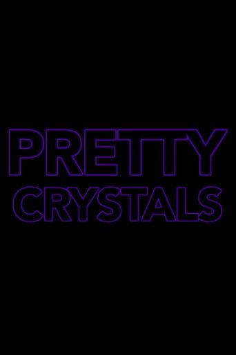 Pretty Crystals (2018) poster