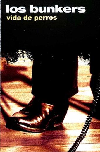 Los Bunkers: Dog's Life (2006) poster