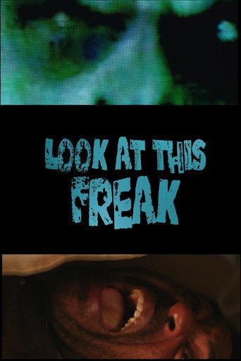 Look At This Freak () poster