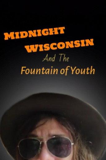Midnight Wisconsin and the Fountain of Youth (2023) poster