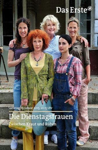 Die Dienstagsfrauen - Zwischen Kraut und Rüben (2015) poster