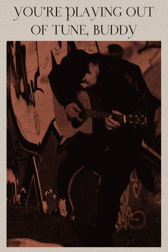You’re Playing Out of Tune, Buddy (2024) poster