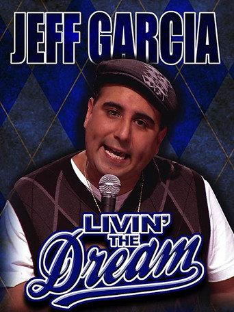 Jeff Garcia: Livin' the Dream (2008) poster