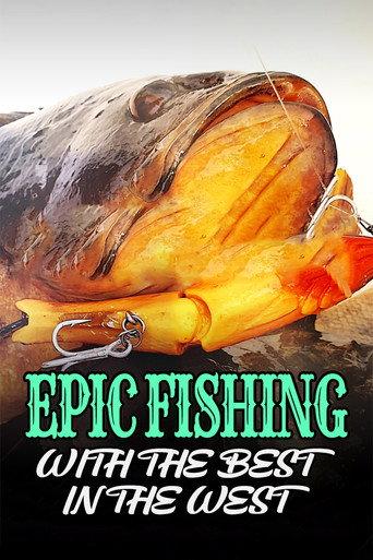 Epic Fishing with the Best in the West (2020) poster