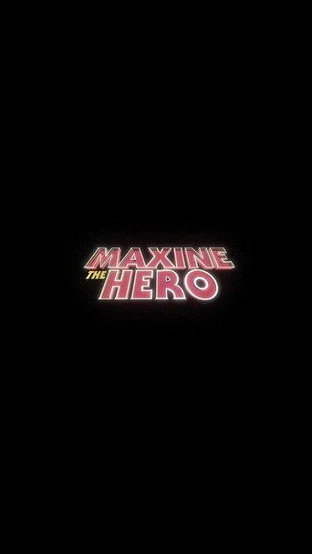 Maxine The Hero (2018) poster