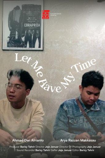 Let Me Have My Time (2025) poster