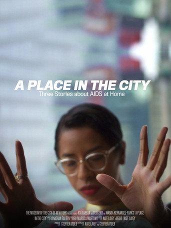 A Place in the City: Three Stories About AIDS at Home (2017) poster