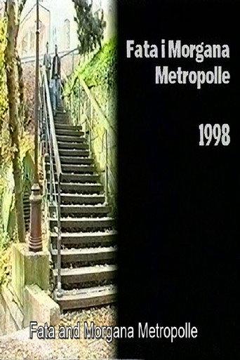 Fata and Morgana Metropolle (1998) poster