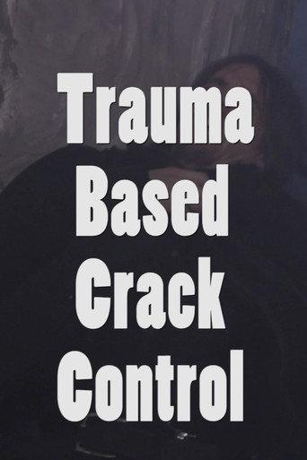 Trauma Based Crack Control () poster