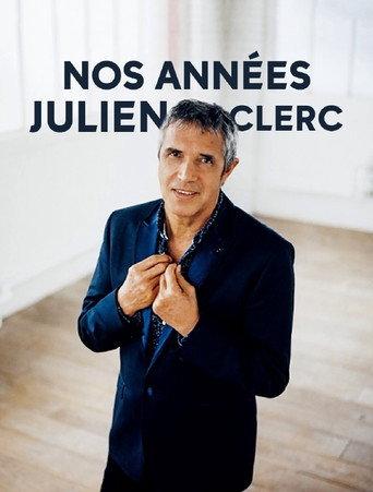 Nos années Julien Clerc (2018) poster