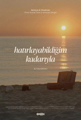 Hatırlayabildiğim Kadarıyla () poster
