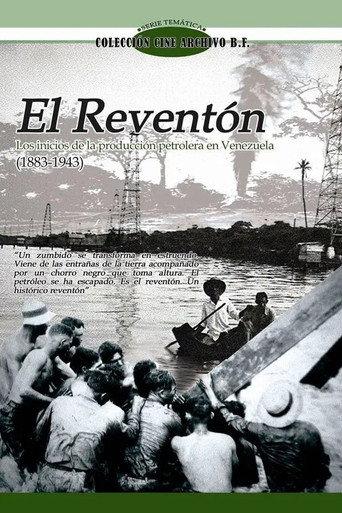 El Reventón I: Los inicios de la producción petrolera en Venezuela (1883 - 1943) (2007) poster