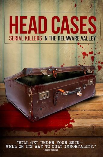 Head Cases: Serial Killers in the Delaware Valley (2013) poster