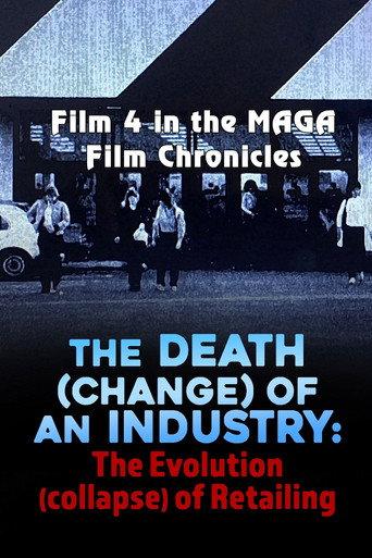 The Death (Change) of an Industry: The Evolution (Collapse) of Retailing (2022) poster