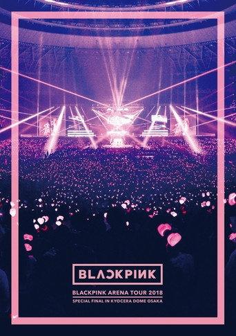 BLACKPINK: Arena Tour 2018 'Special Final in Kyocera Dome Osaka' (2018) poster